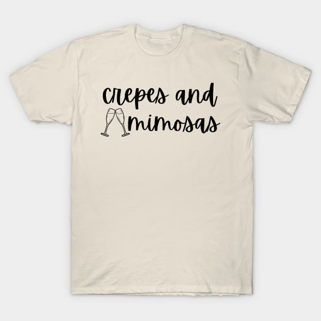 Crepes and Mimosas T-Shirt by Mrs. Honey's Hive